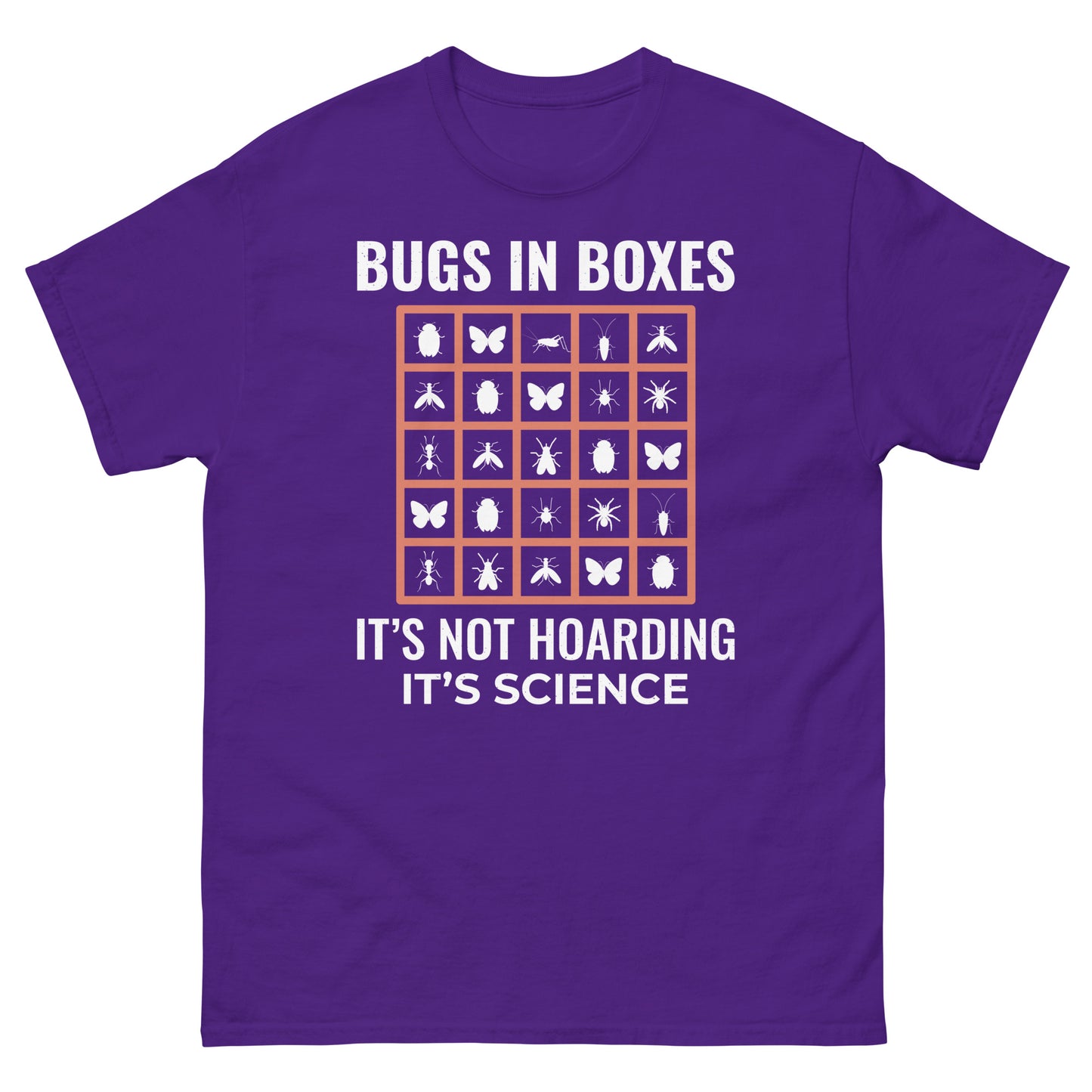 Bugs in Boxes: It’s Not Hoarding, It’s Science! Insect Collector T-Shirt