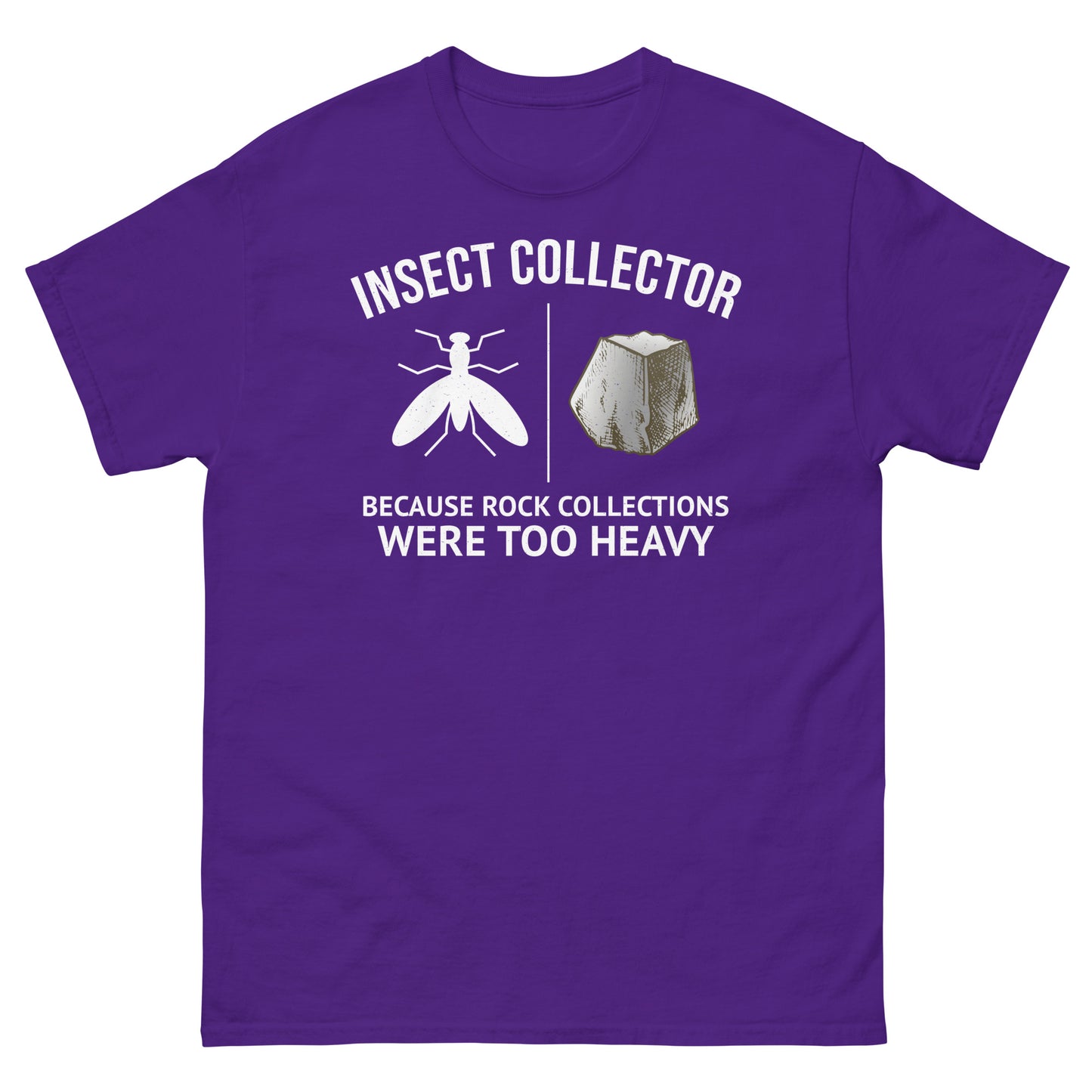 Insect Collector: Because Rock Collections Were Too Heavy! Funny T-Shirt