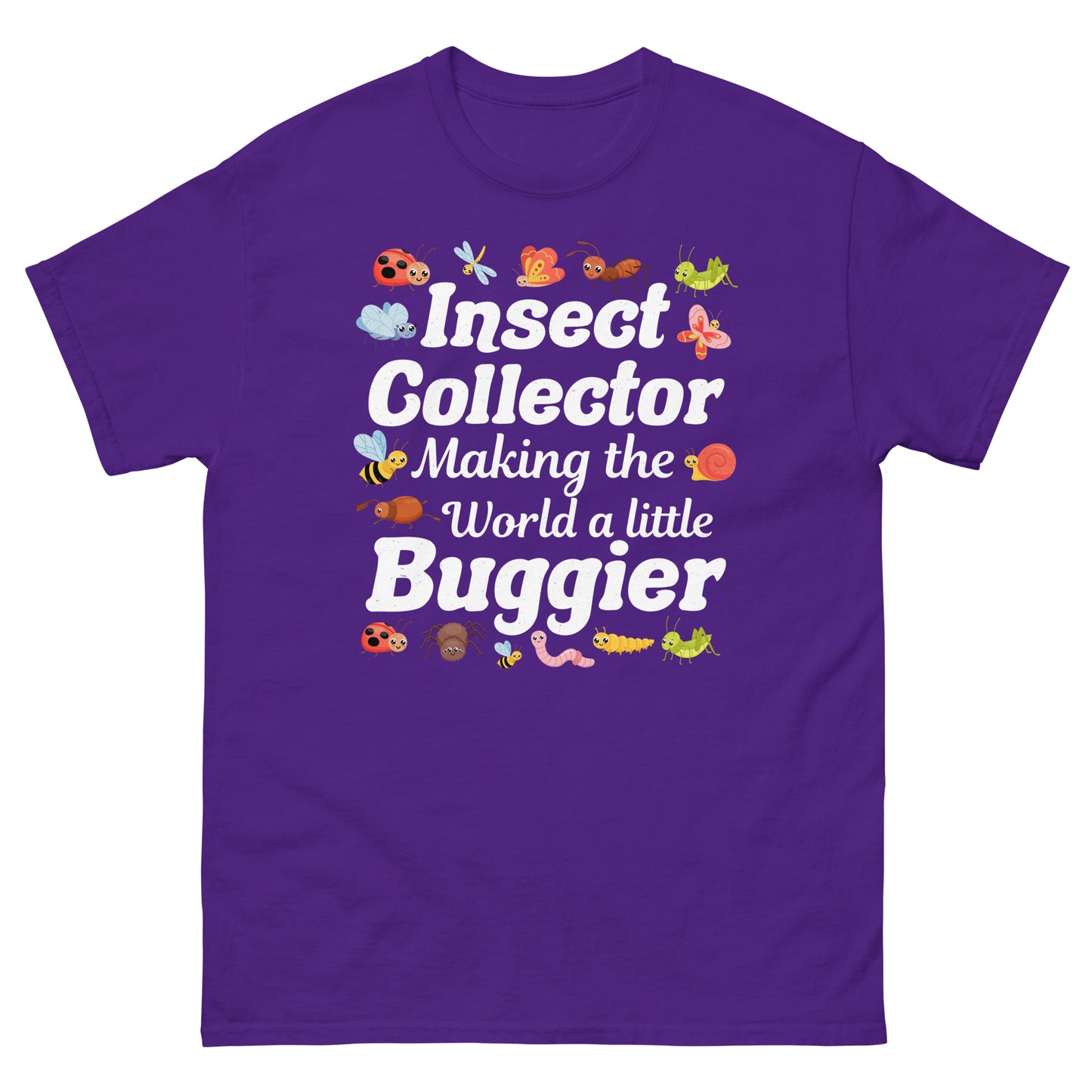 Insect Collector: Making the World a Little Buggier T-Shirt