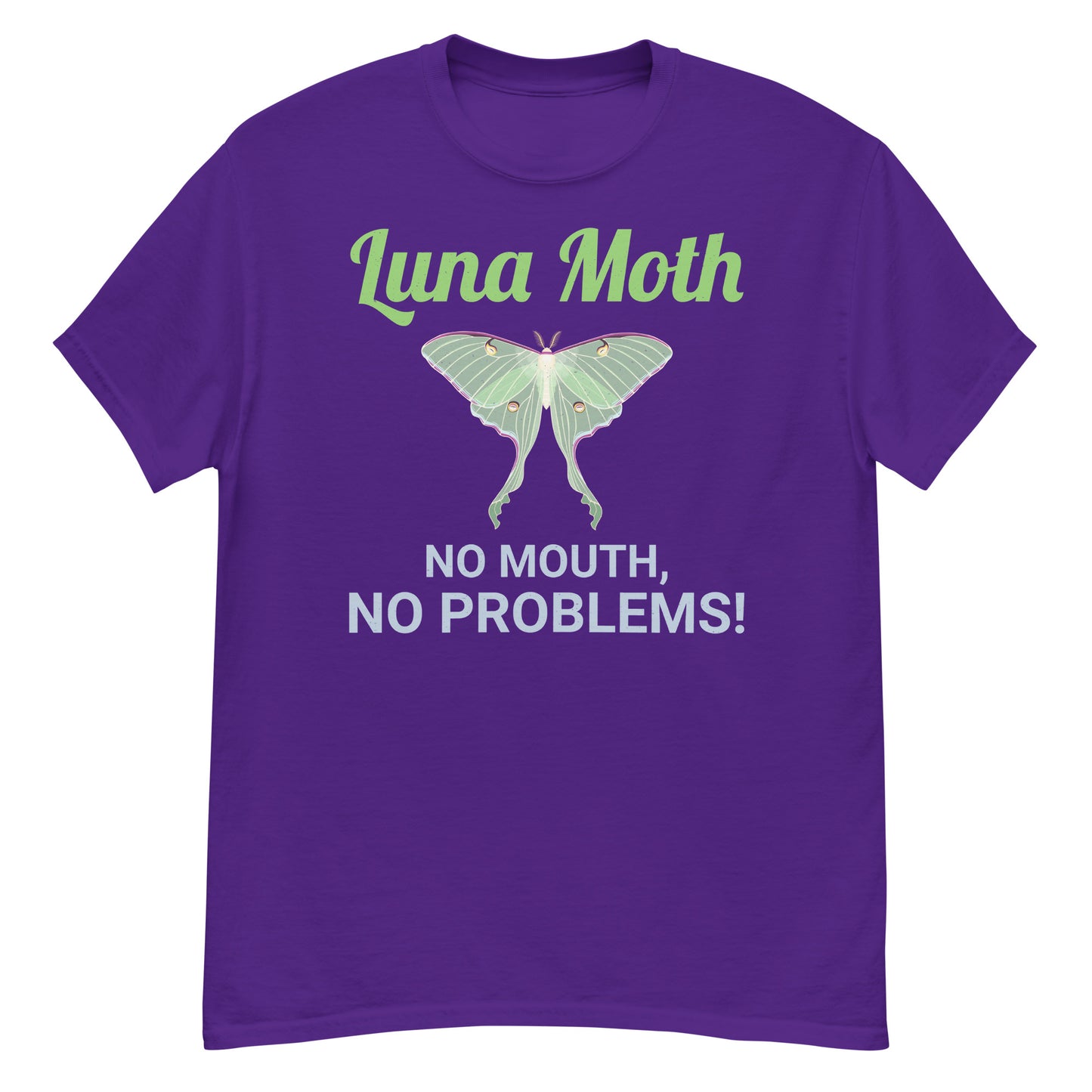 Luna Moth T-Shirt: No Mouth, No Problems