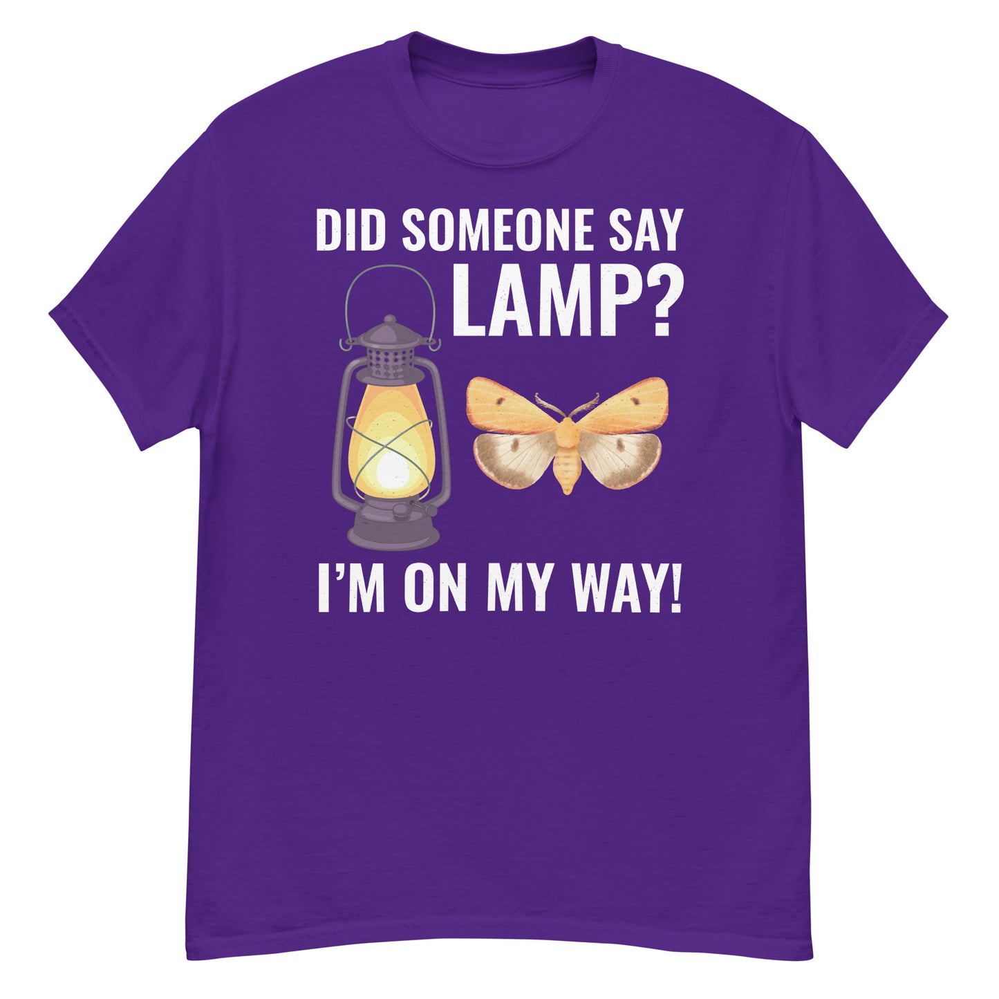 Moth T-Shirt: Did Someone Say ‘Lamp’? I’m on My Way!