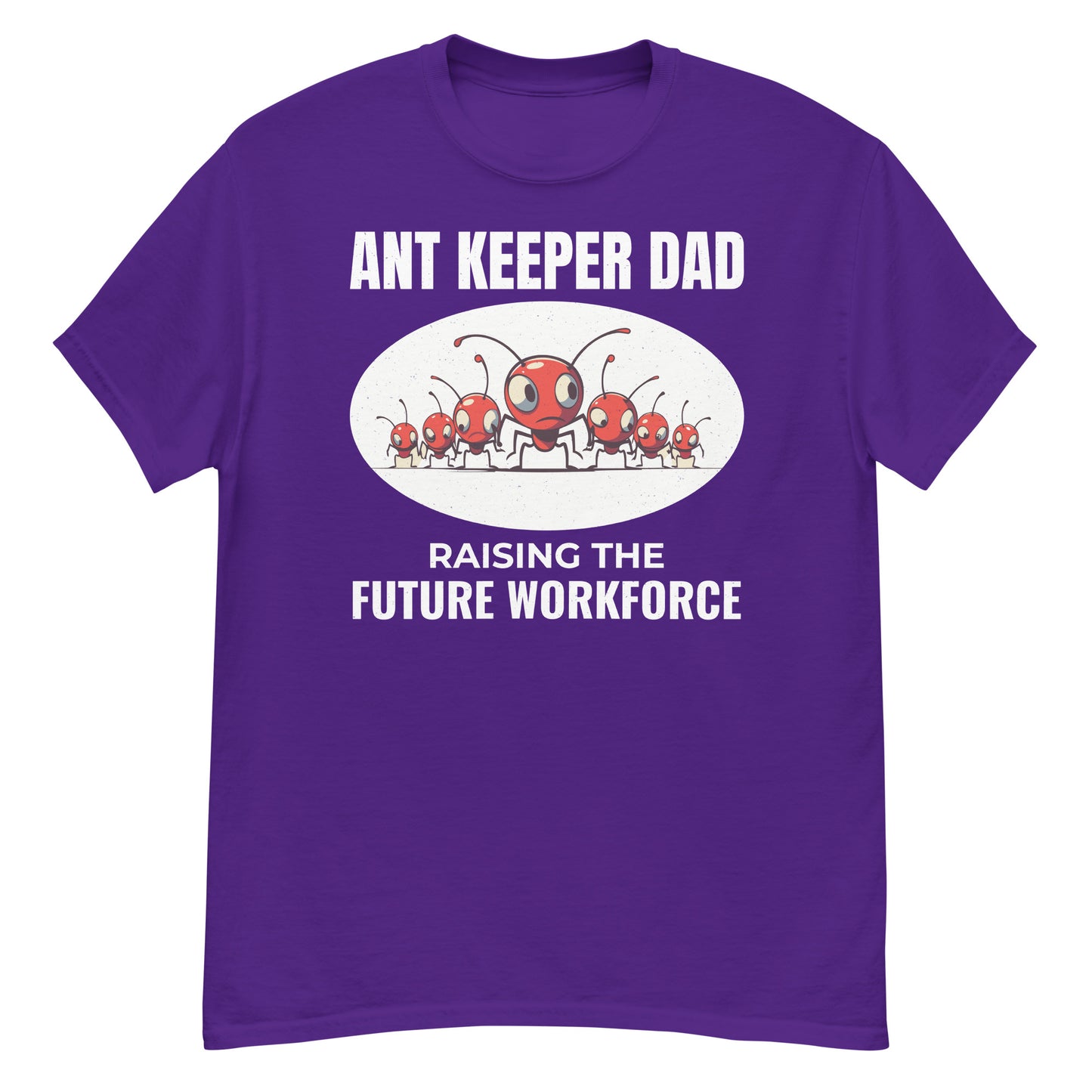 Ant Keeper Dad T-Shirt: Raising the Future Workforce