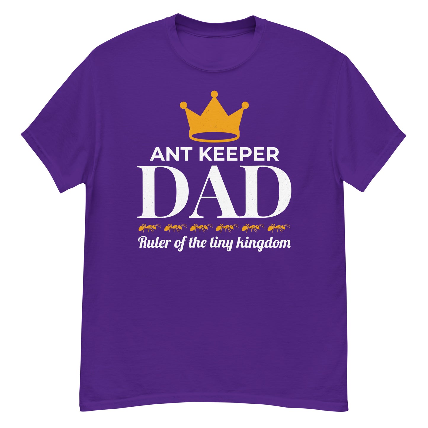 Ant Keeper Dad T-Shirt: Ruler of the Tiny Kingdom