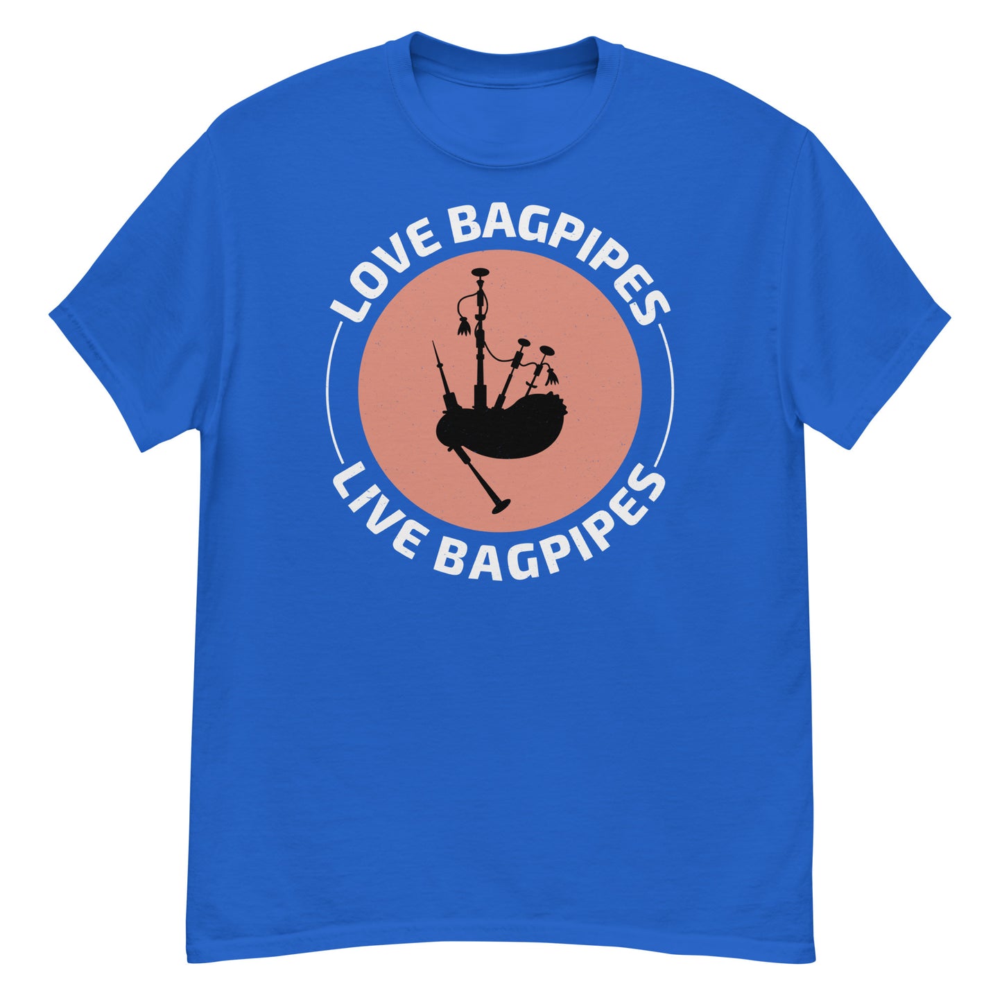 Camiseta de gaita: Love Bagpipes, Live Bagpipes