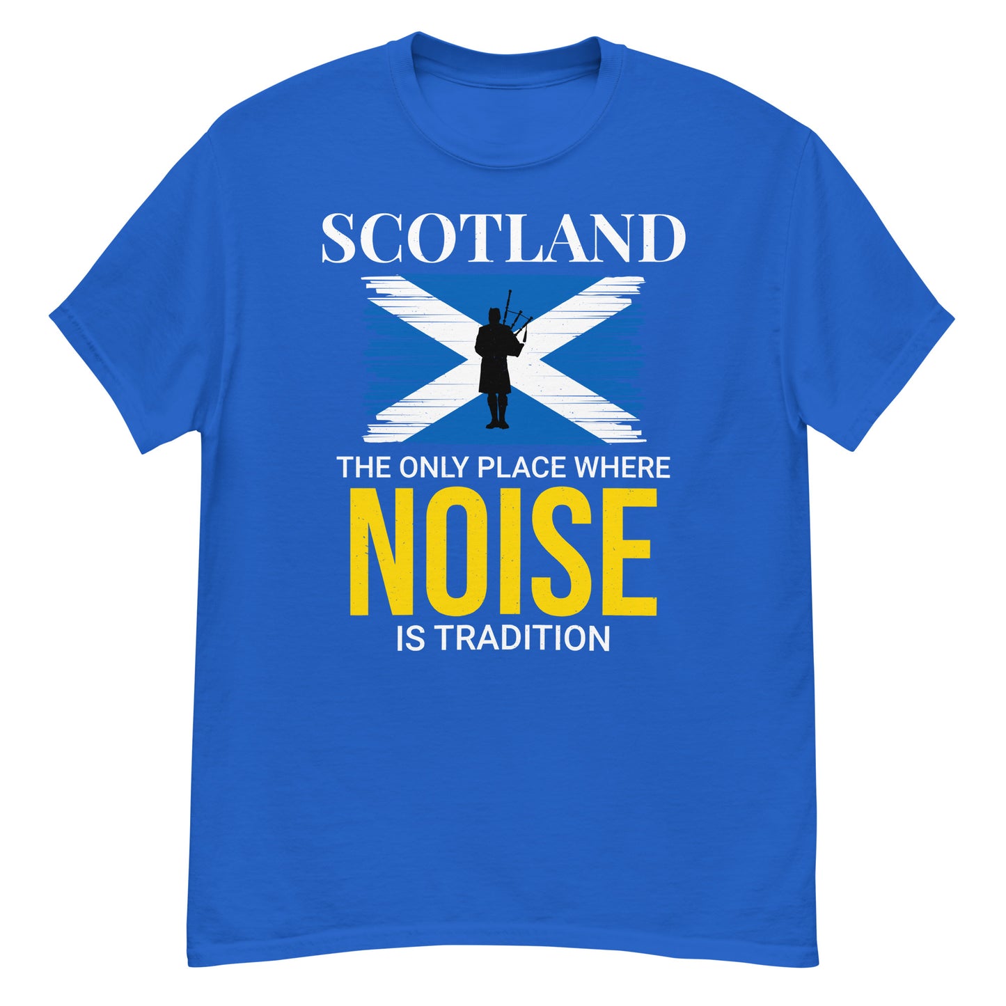 Scottish Flag Bagpipe T-Shirt: Scotland, The Only Place Where Noise is Tradition