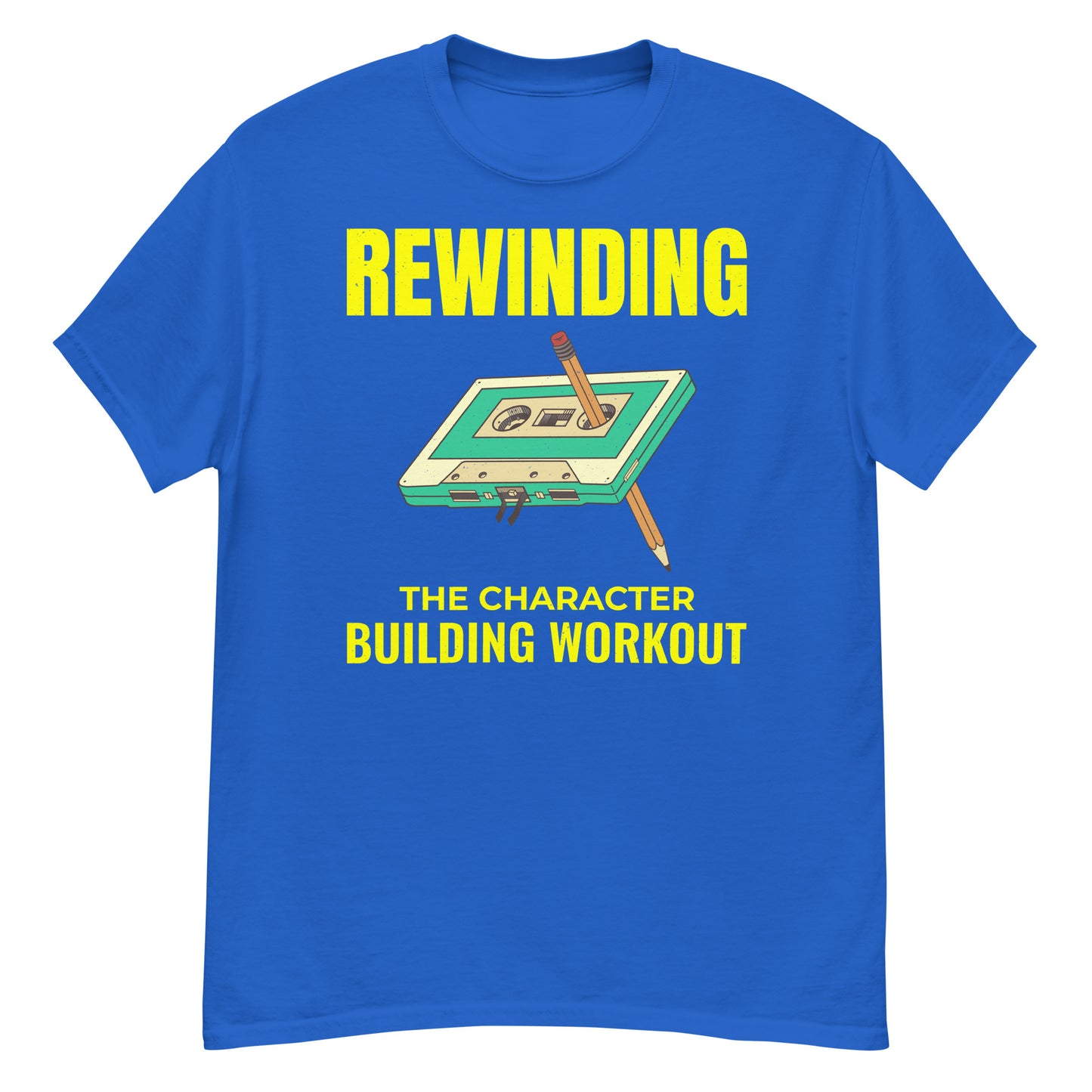 Cassette Tape Rewinding T-Shirt - "Rewinding: The Character Building Workout"