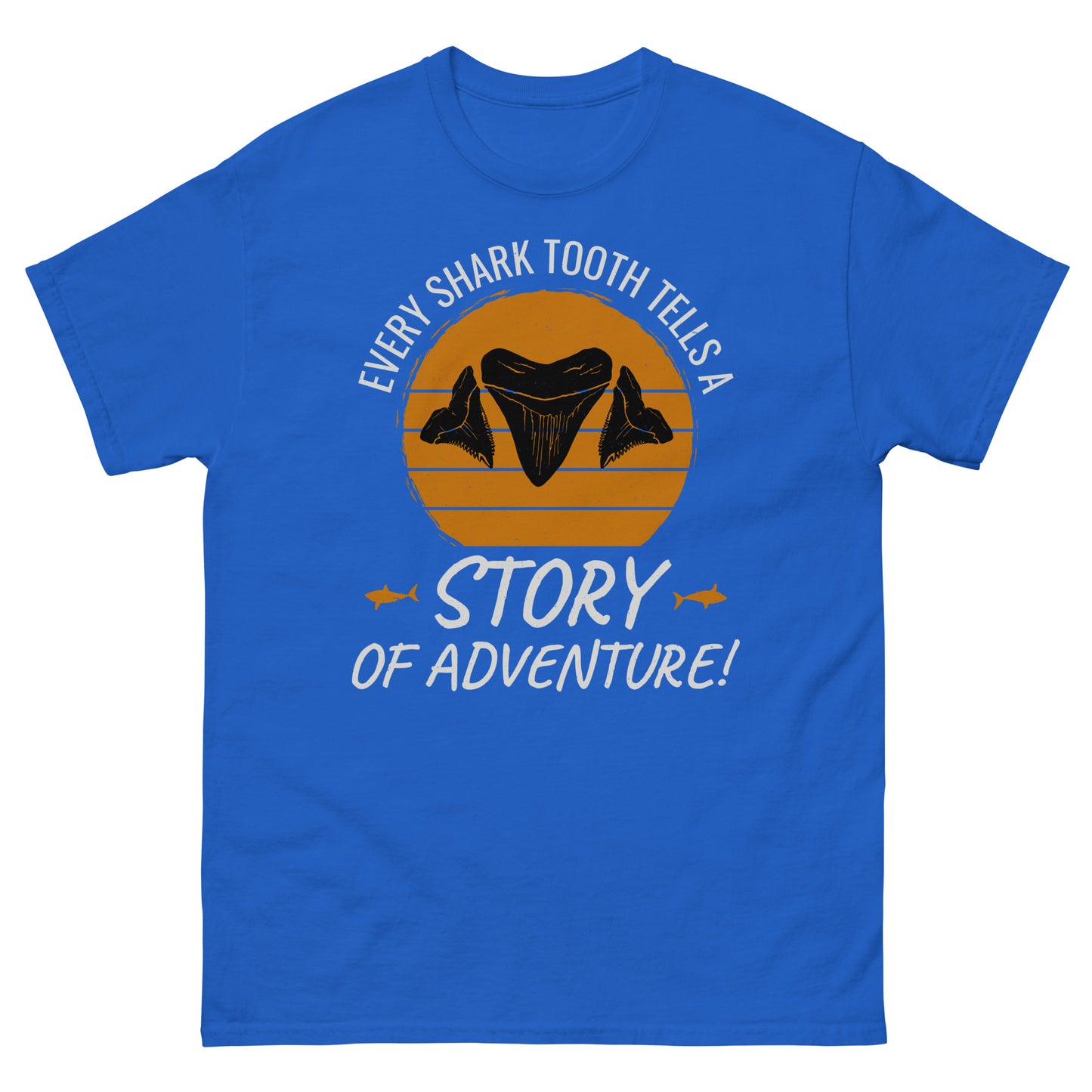 Shark Teeth T-Shirt: Every Shark Tooth Tells a Story of Adventure