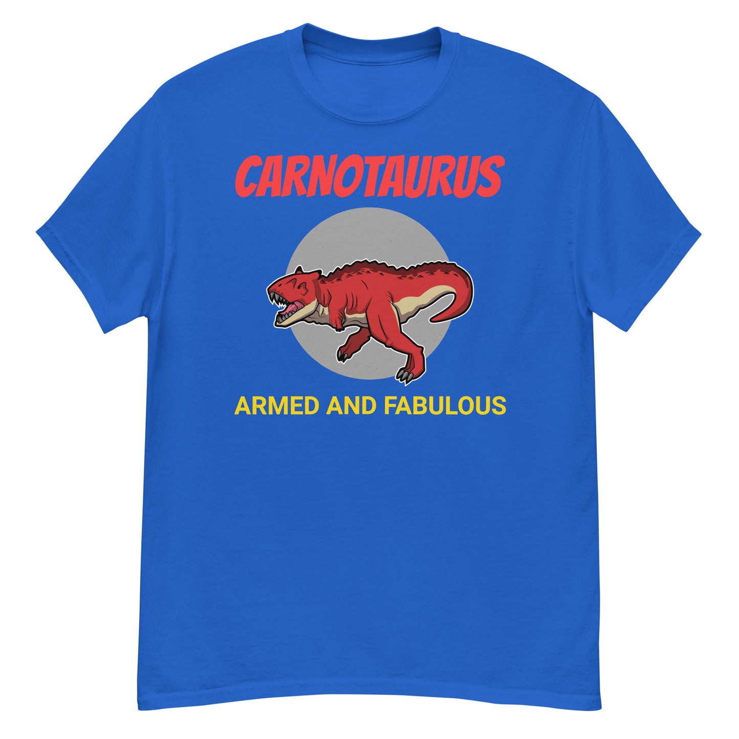 Paleontologist Dinosaur T-Shirt: Carnotaurus - Armed and Fabulous