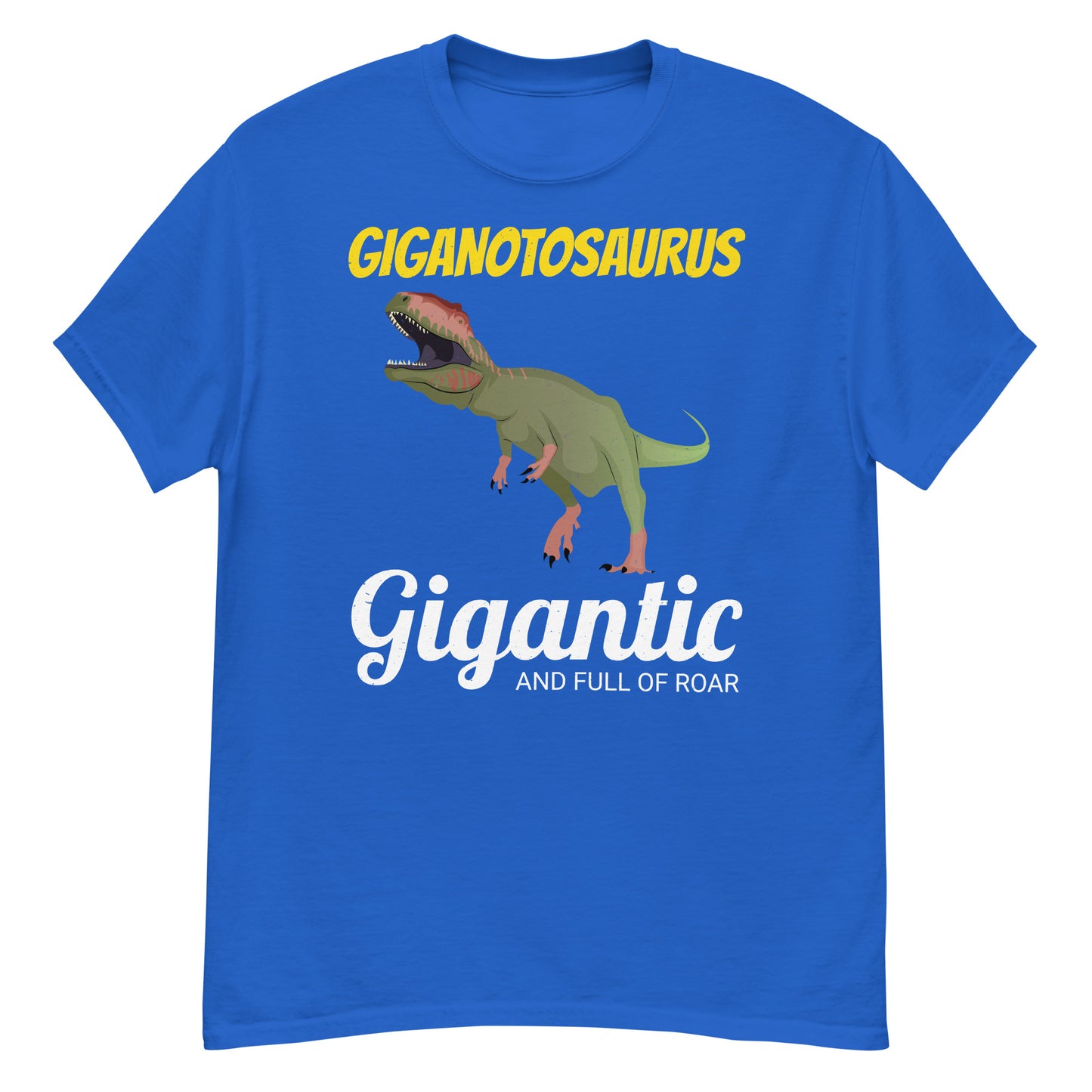 Paleontologist Dinosaur T-Shirt: Giganotosaurus - Gigantic and Full of Roar