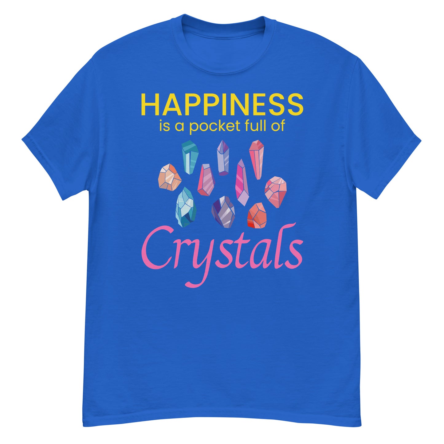 Happiness is a Pocket Full of Crystals T-Shirt for Mineral Collectors