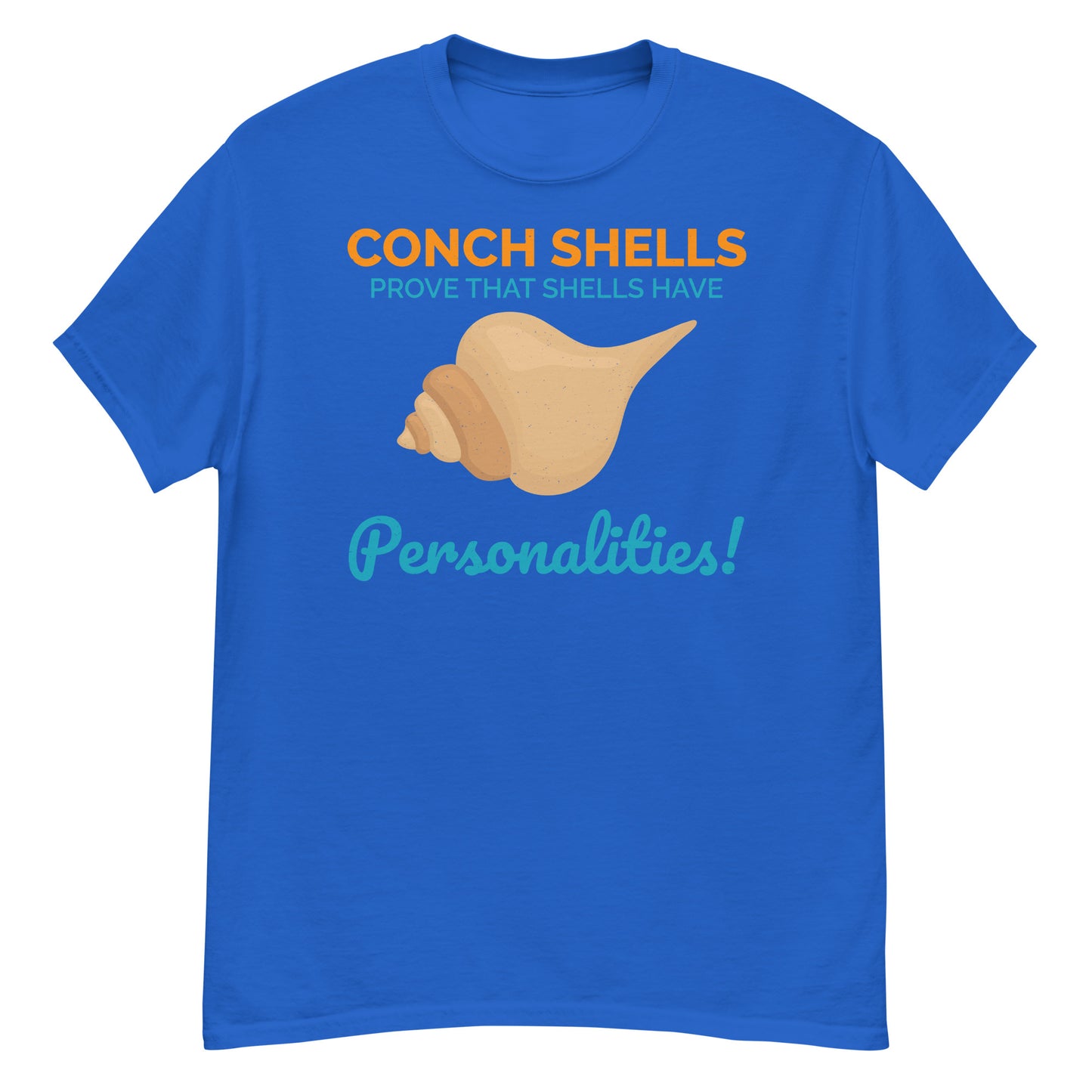 Seashell Collector T-Shirt: Conch Shells Prove That Shells Have Personalities!