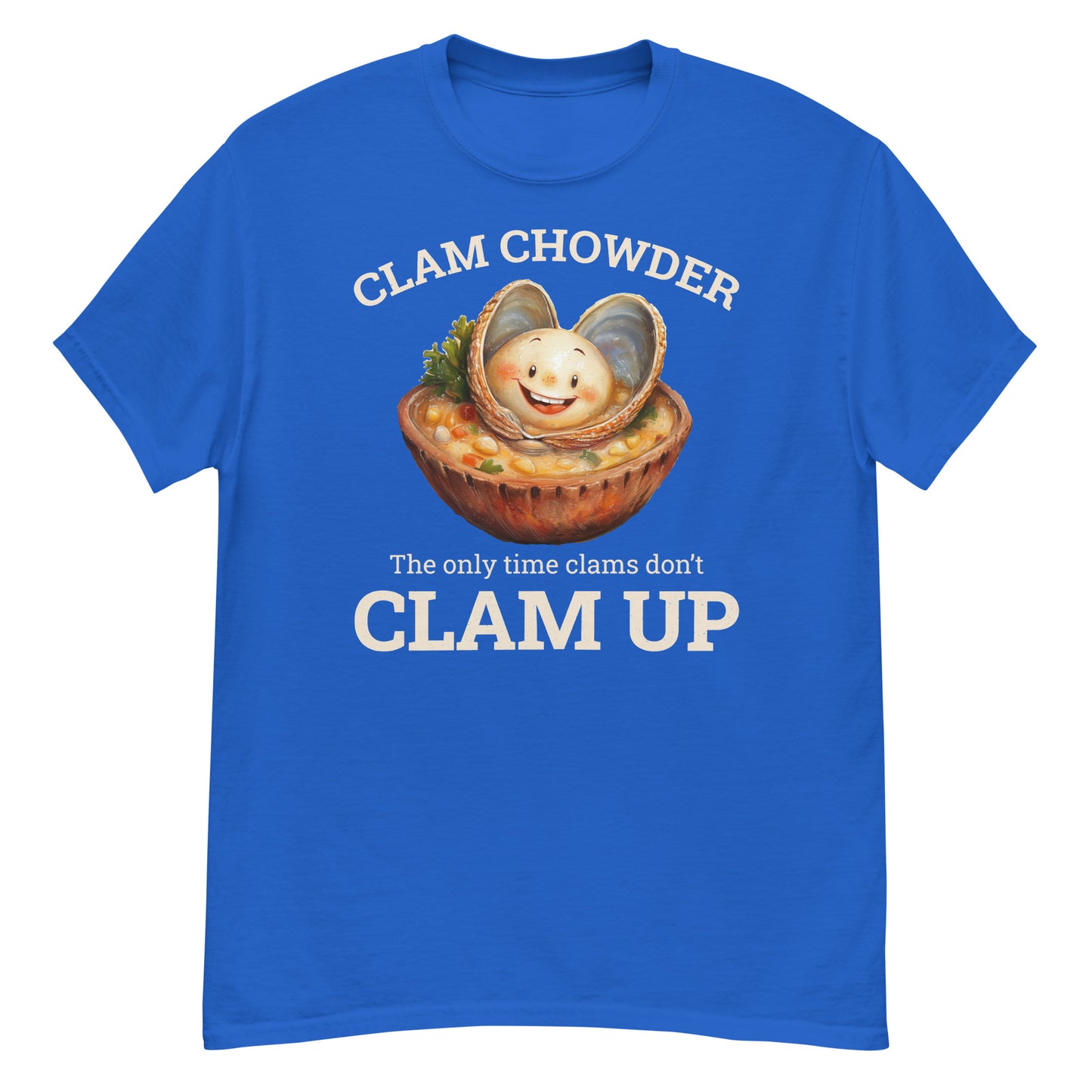 Clam Chowder T-Shirt: The Only Time Clams Don’t Clam Up