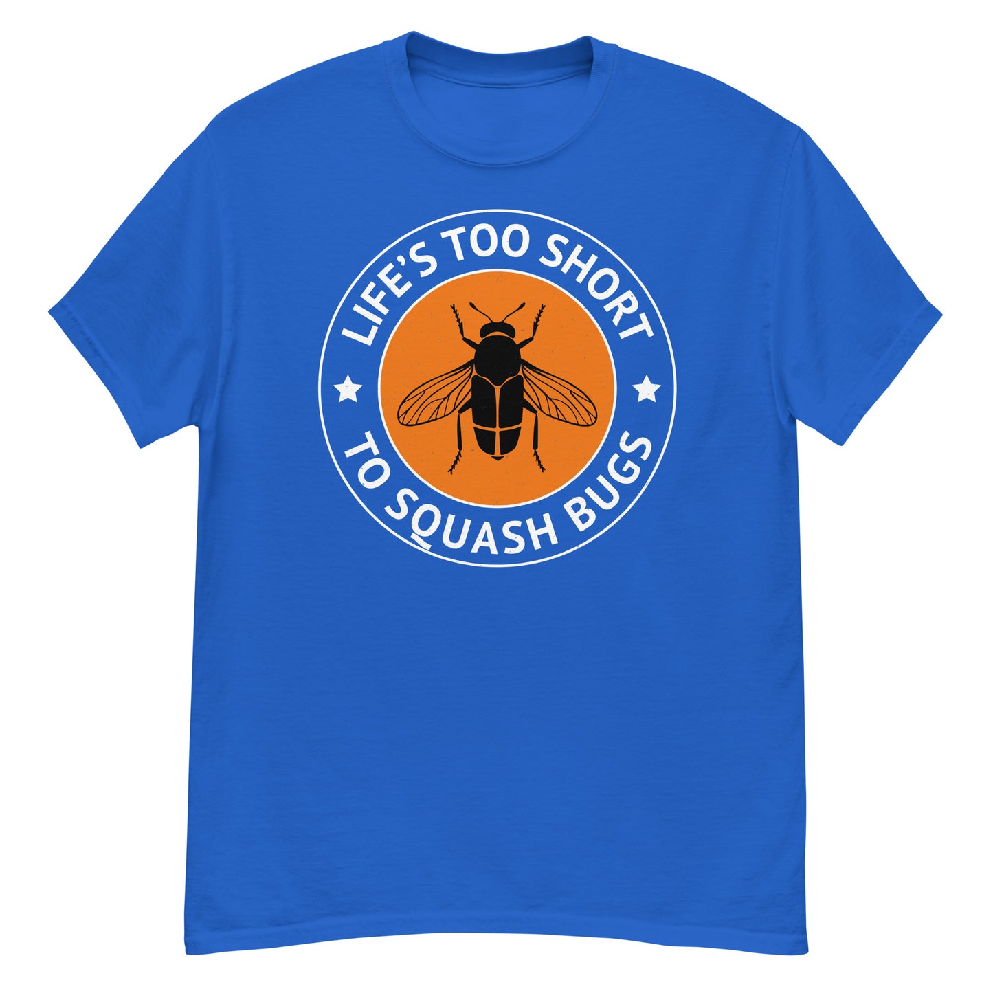 Life’s Too Short to Squash Bugs! Insect Collector T-Shirt