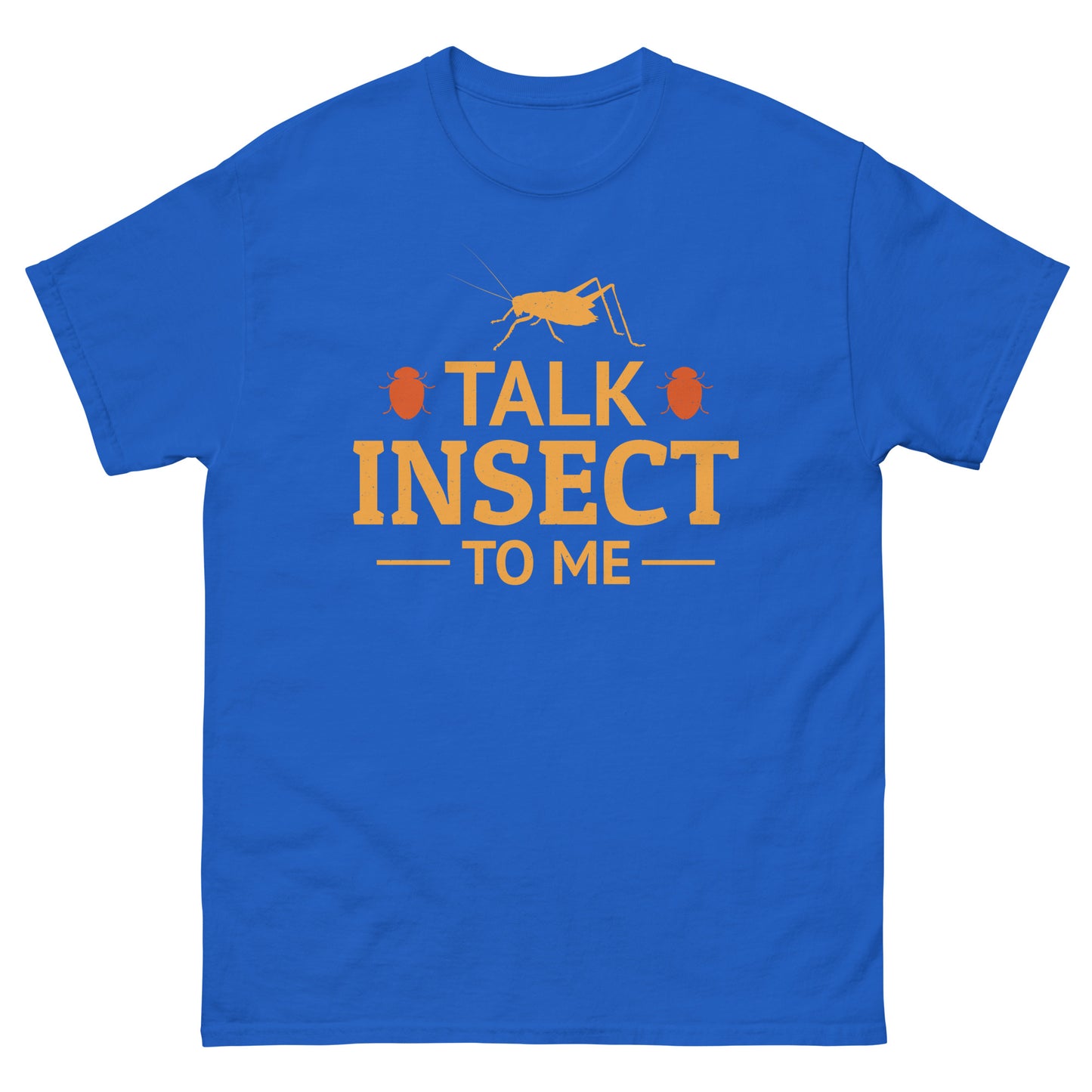 Talk Insect to Me! Fun Insect Collector T-Shirt for Bug Lovers