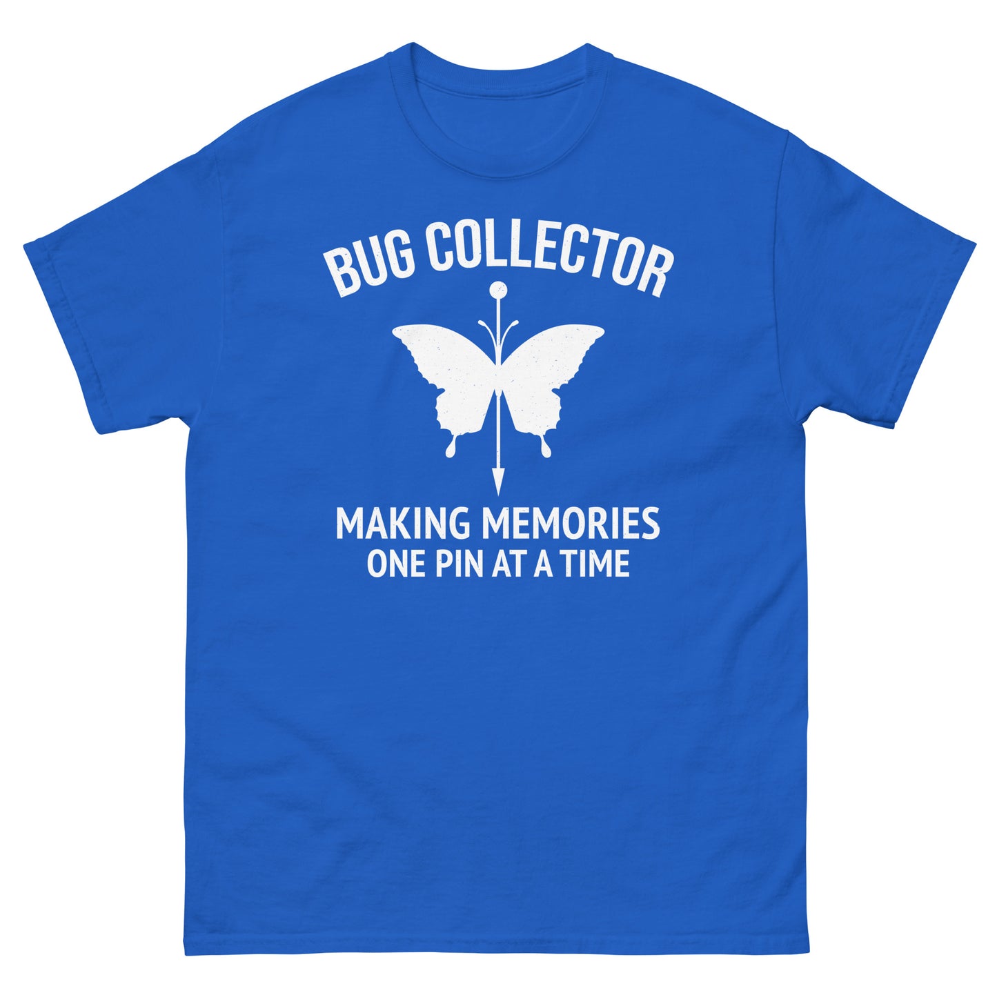 Bug Collector: Making Memories, One Pin at a Time T-Shirt