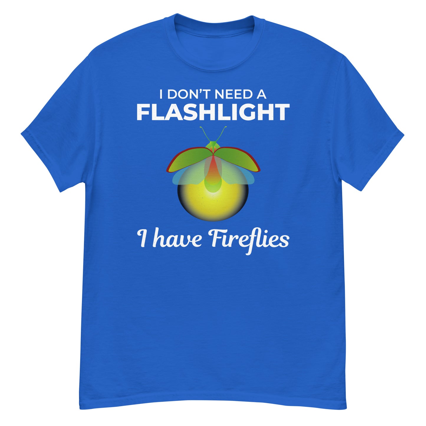 I Don’t Need a Flashlight, I Have Fireflies Insect Collector T-Shirt