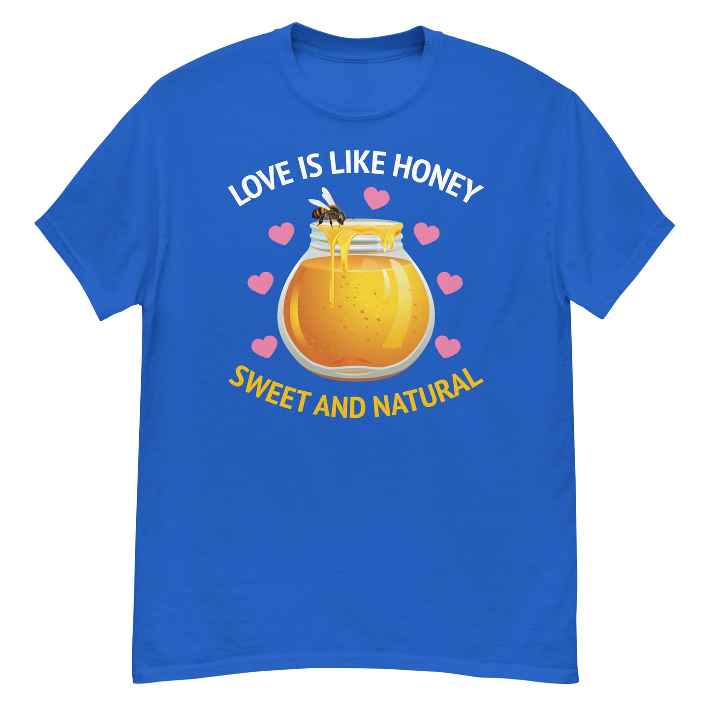 Honeybee T-Shirt: Love Is Like Honey – Sweet and Natural