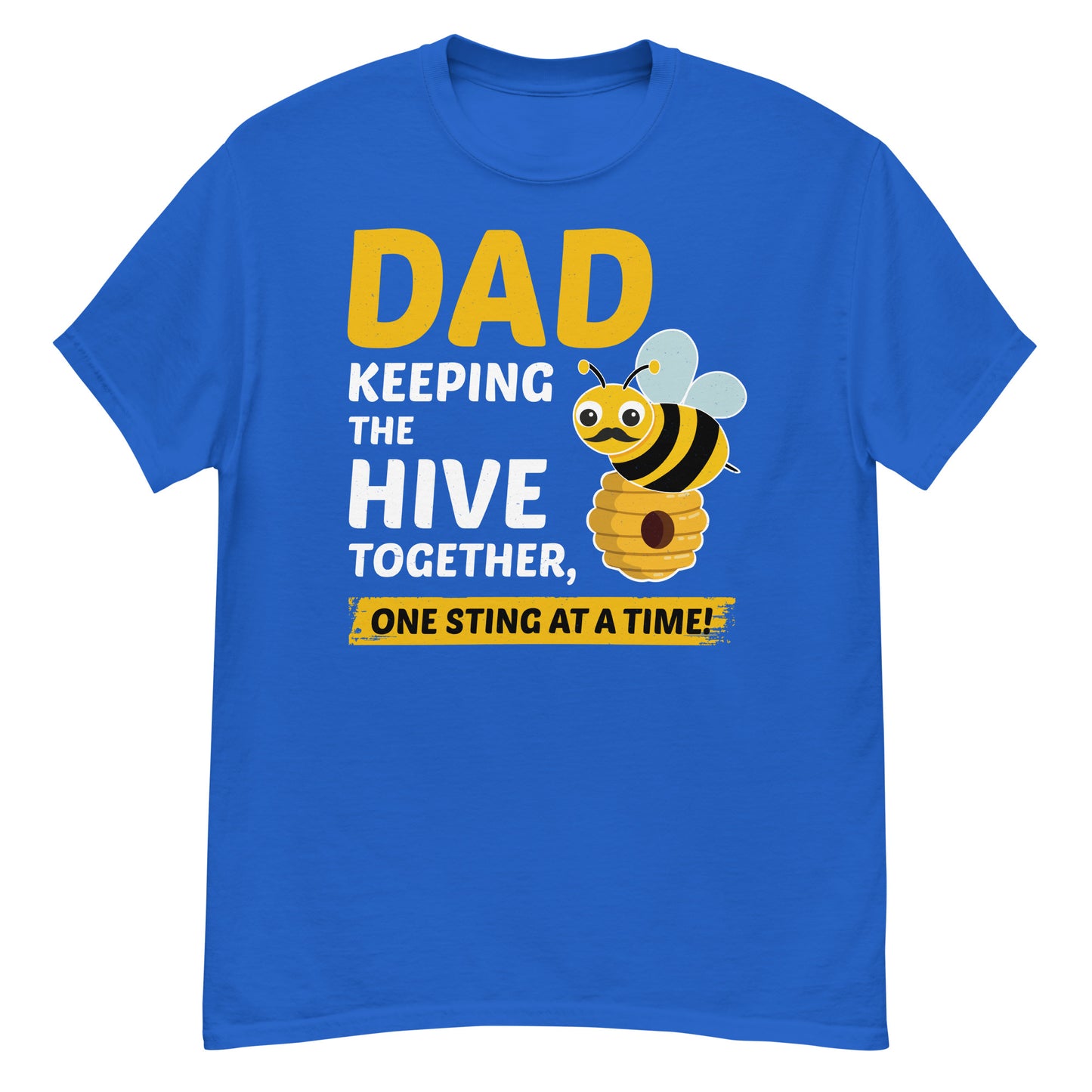 Honeybee T-Shirt: Dad – Keeping the Hive Together, One Sting at a Time!