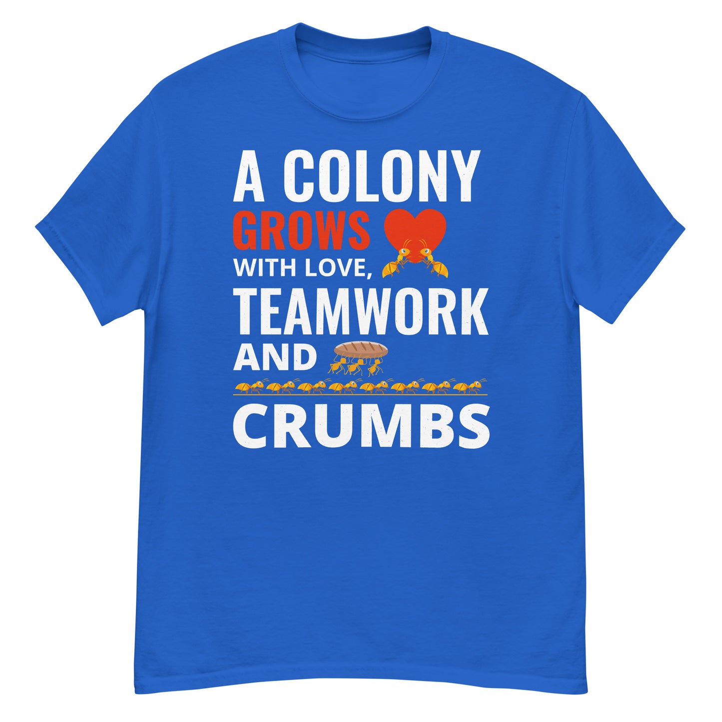 Ant Keeper T-Shirt: A Colony Grows with Love, Teamwork, and Crumbs