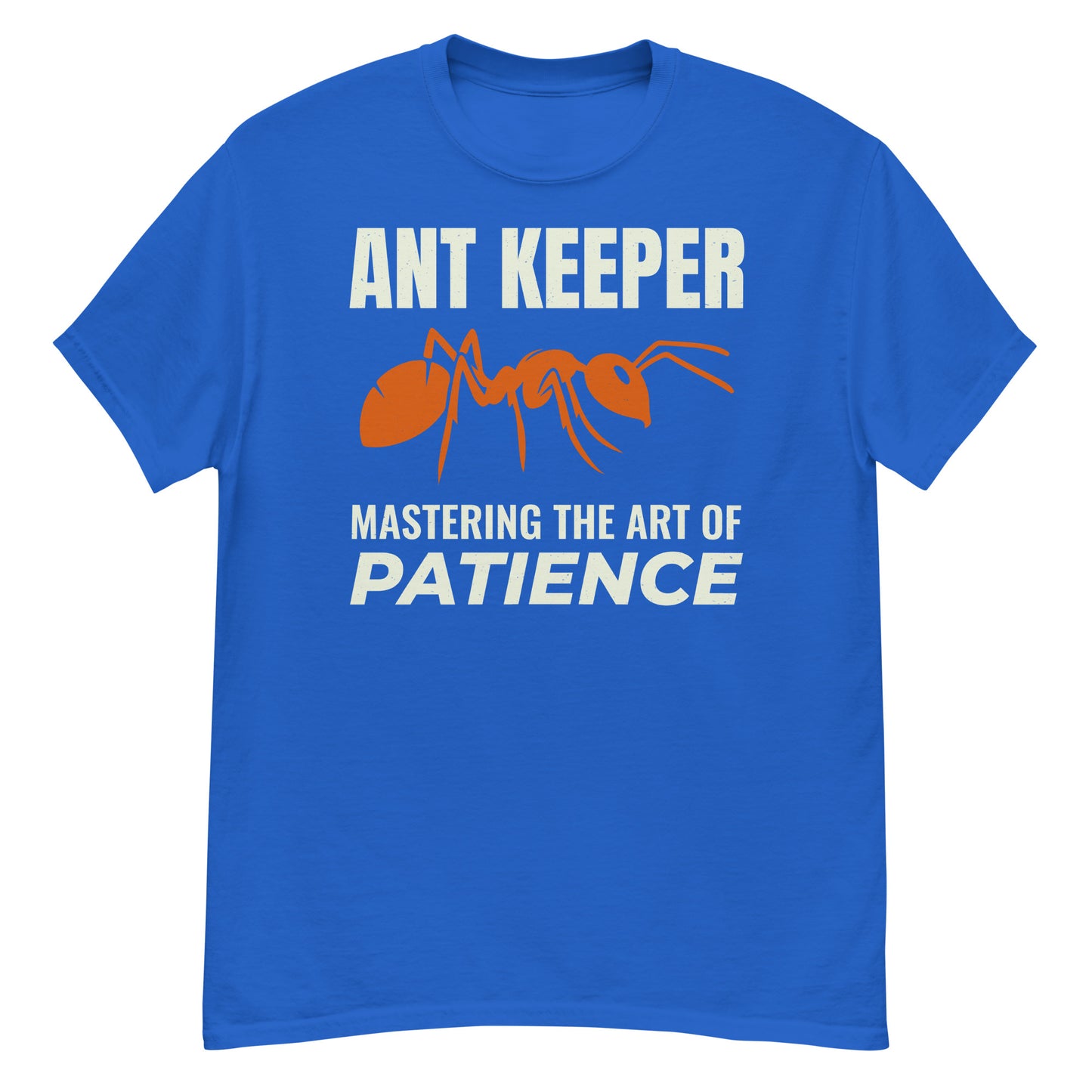 Ant Keeper T-Shirt: Mastering the Art of Patience