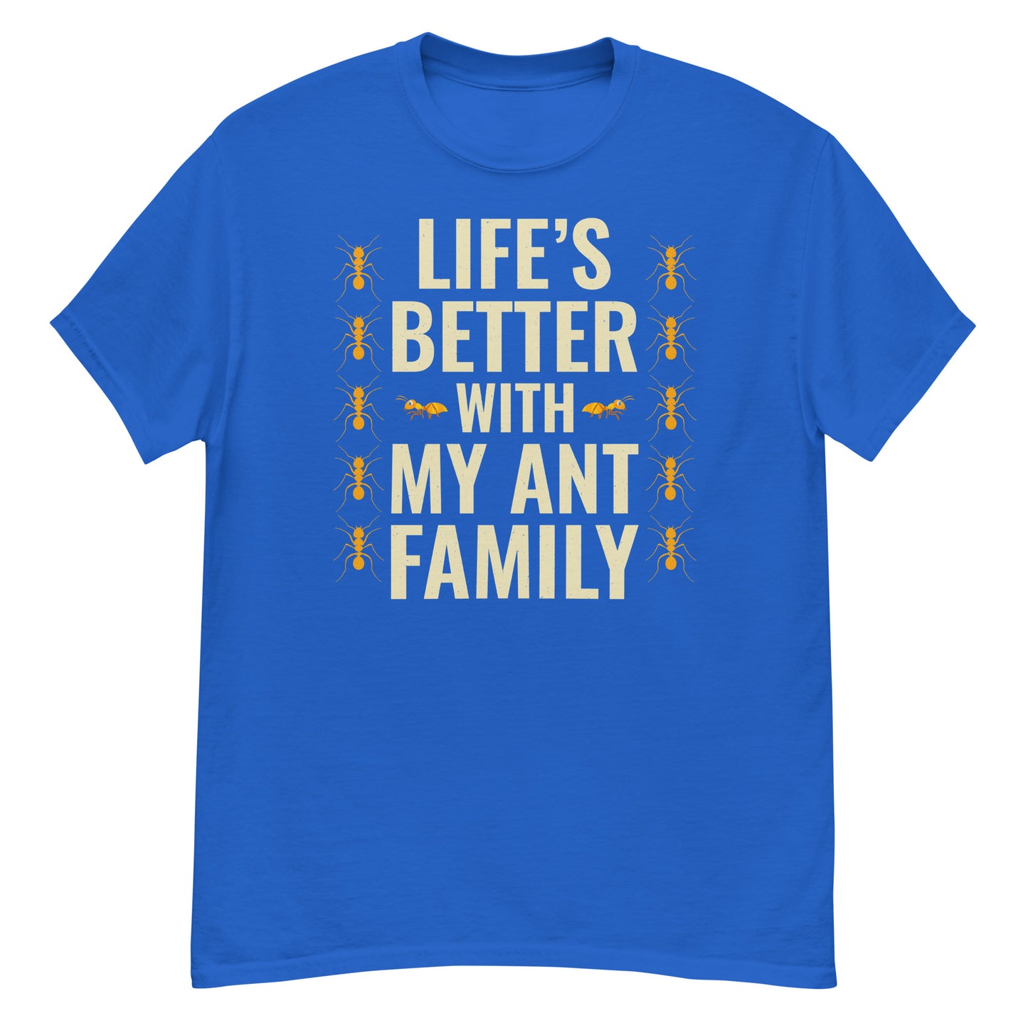 Ant Keeper T-Shirt: Life’s Better with My Ant Family