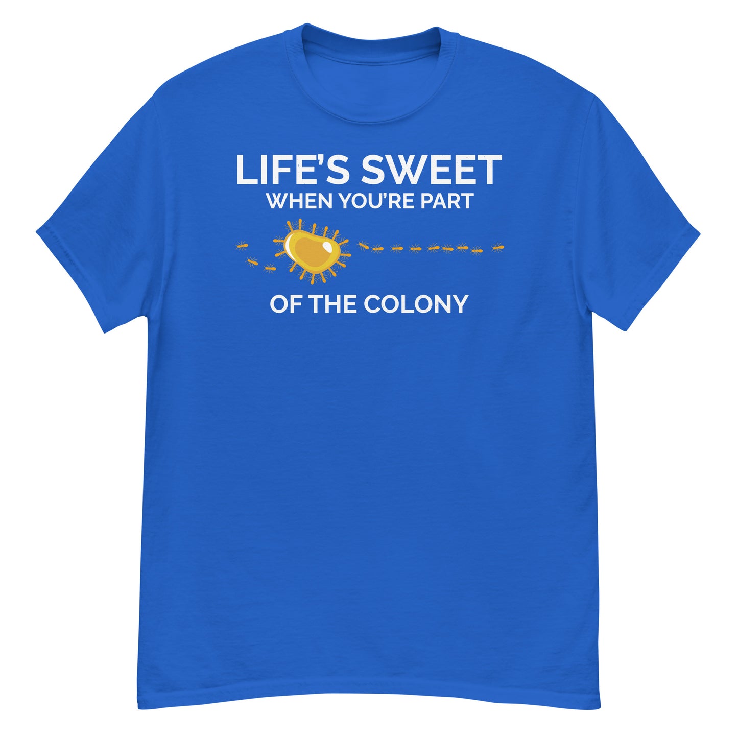 Ant Keeper T-Shirt: Life's Sweet When You're Part of the Colony